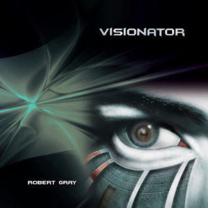 Visionator CD original music by Robert Gray